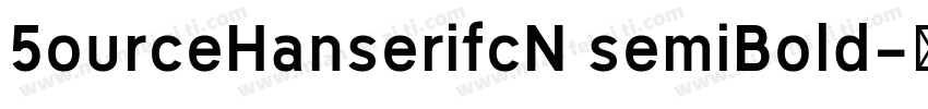 5ourceHanserifcN semiBold字体转换